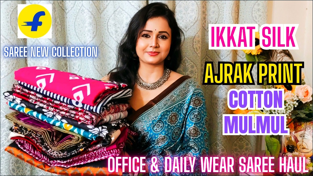FLIPKART SAREE HAUl / Flipkart  Office  & Daily wear saree /cotton Mulmul, Ikkat ,Ajkrak saree haul