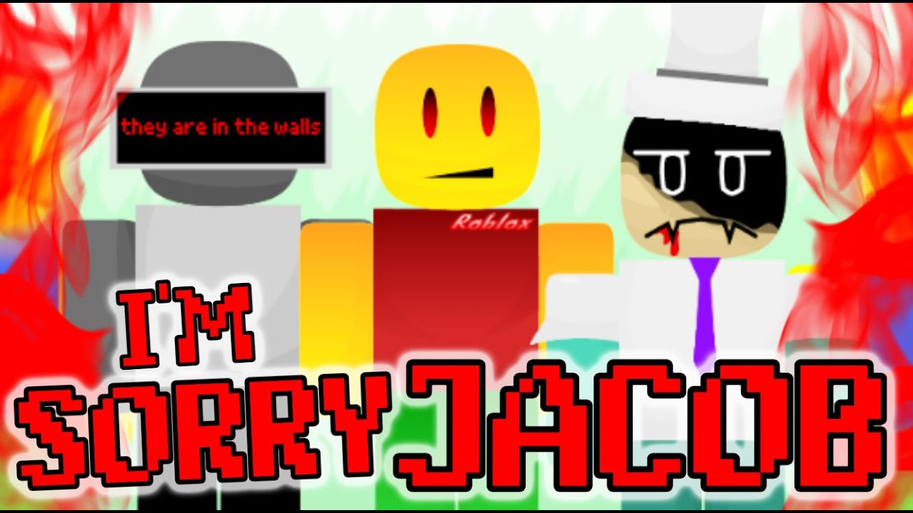 I'm Sorry Jacob Is A ROBLOX Horror Mod...?