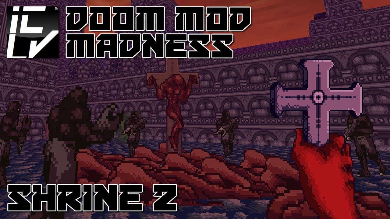 Shrine 2 - Doom Mod Madness
