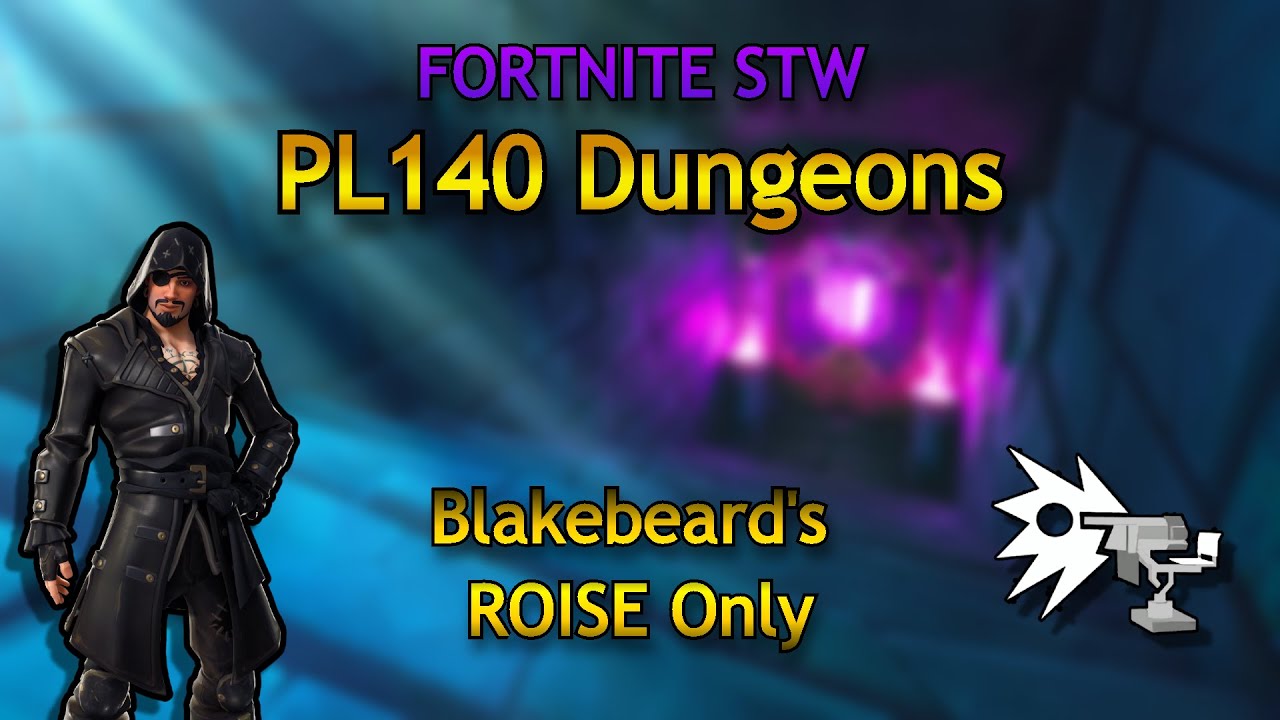 Solo PL140 Dungeons Using Blakebeard's ROSIE Only - Fortnite STW