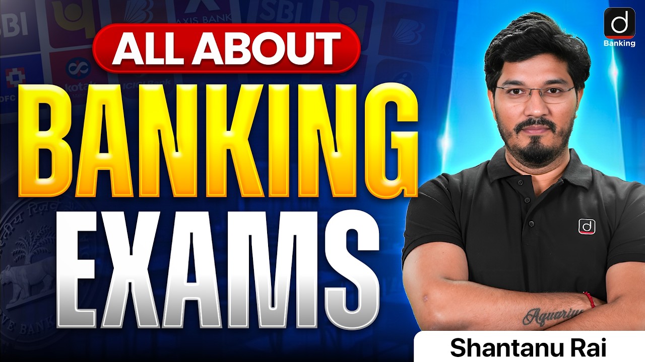 All About Banking Exams | Complete Beginner's Guide | By Shantanu Rai Sir | Drishti Banking
