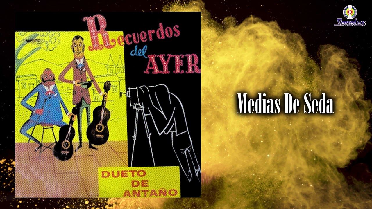 Medias De Seda – Dueto De Antaño - Remasterizado | Bolero