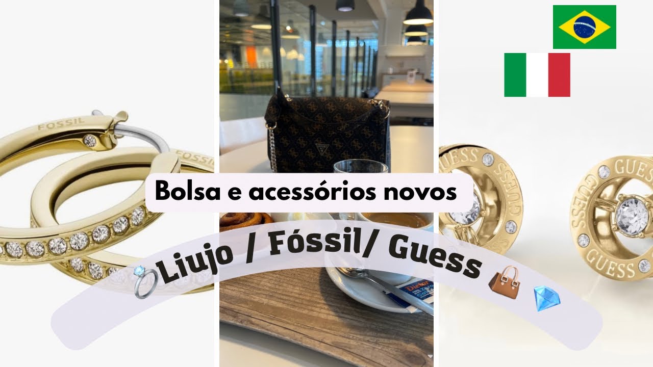 COMPRINHAS LIUJO / GUESS E FOSSIL 