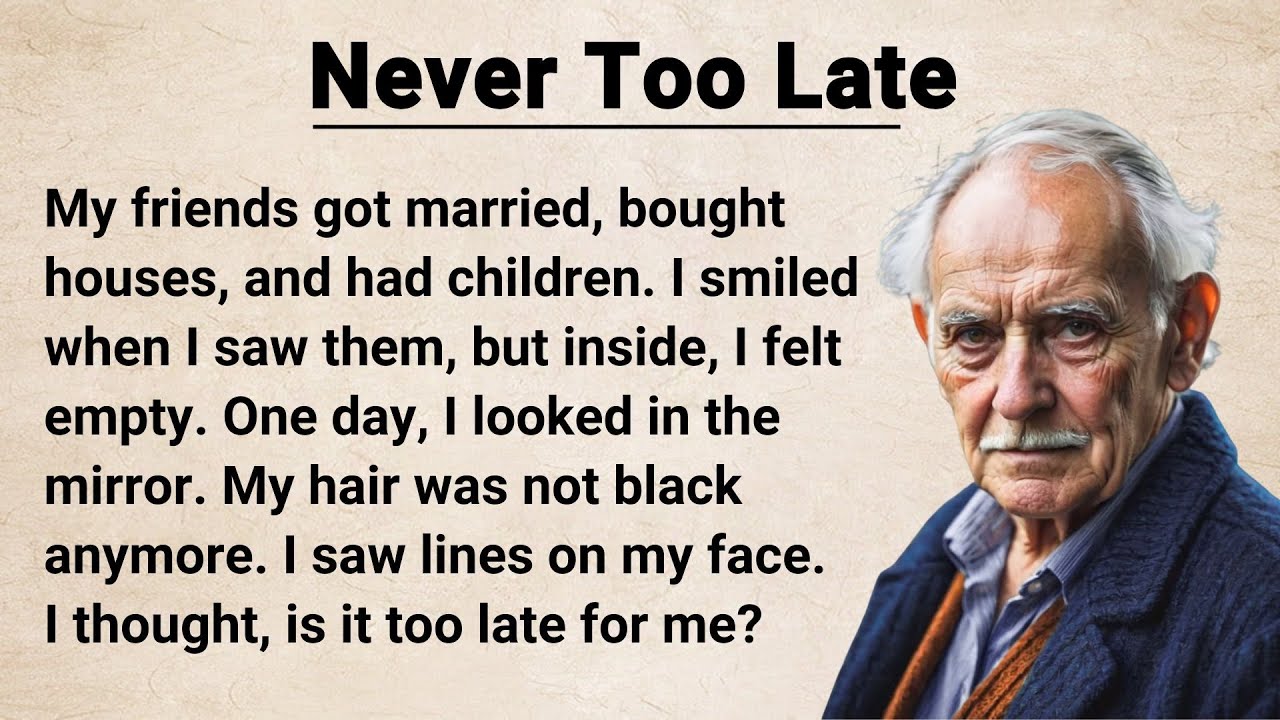 Learn English through Story ⭐️ Never Too Late || Improve Your English || English Stories