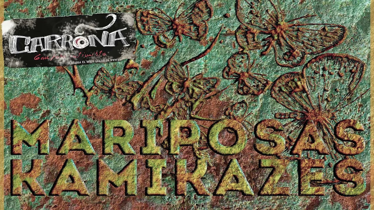 Carro&ntilde;a. 02. Mariposas Kamikazes. 