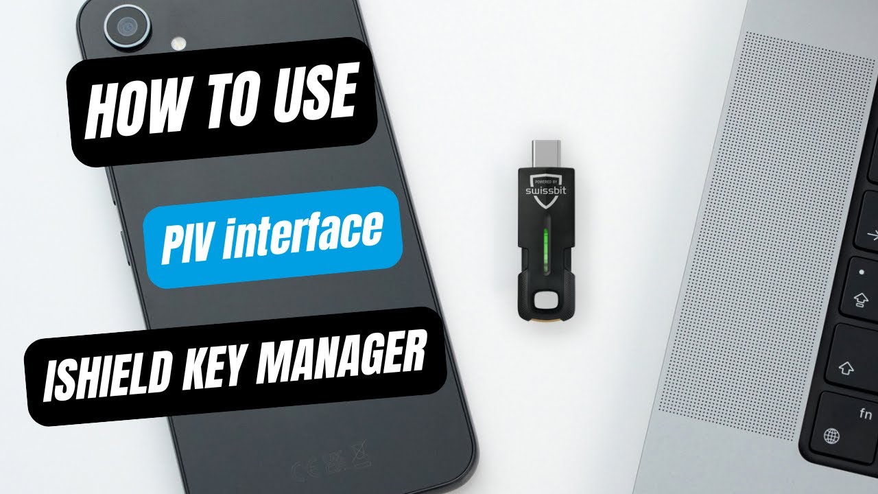 How to manage iShield Key 2 with iShield Key Manager | PIV interface | HOW TO USE | Swissbit