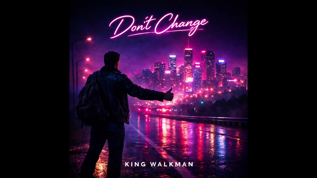 King Walkman - Don't Change