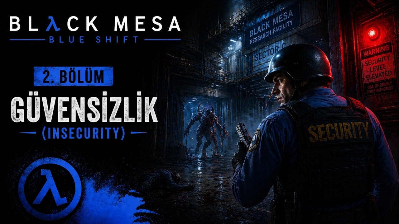 Black Mesa [ Blue Shift ] 2. Bölüm | Güvensizlik (Insecurity)
