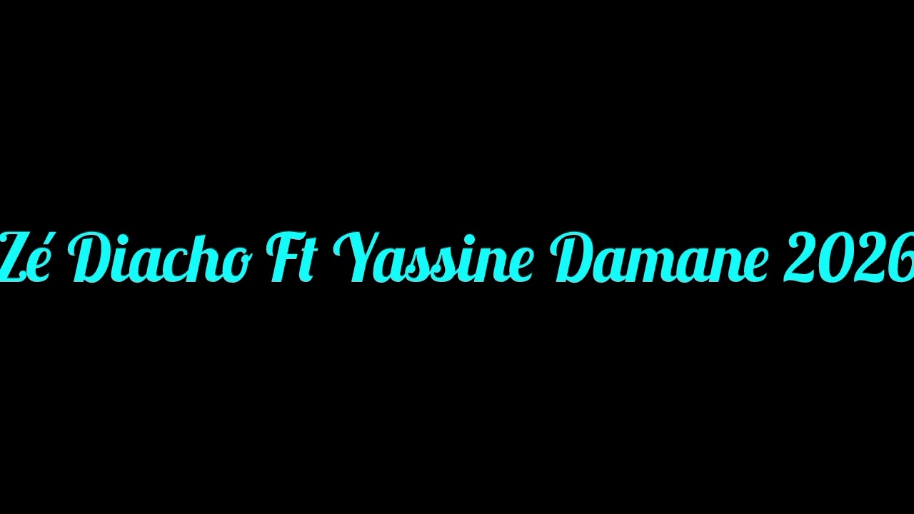 Zé_Diacho_Ft_Yassine_Damane_Wuviya_2026.