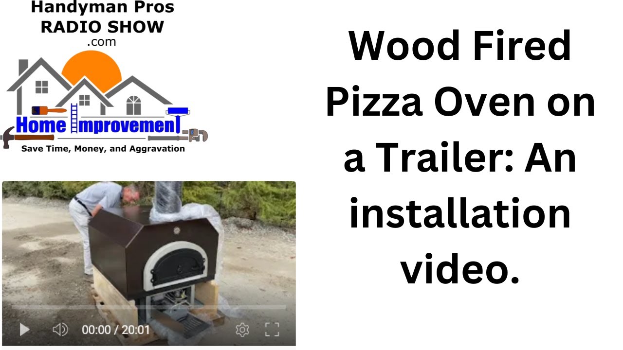 Wood Fired Pizza Oven on a Trailer: An installation video