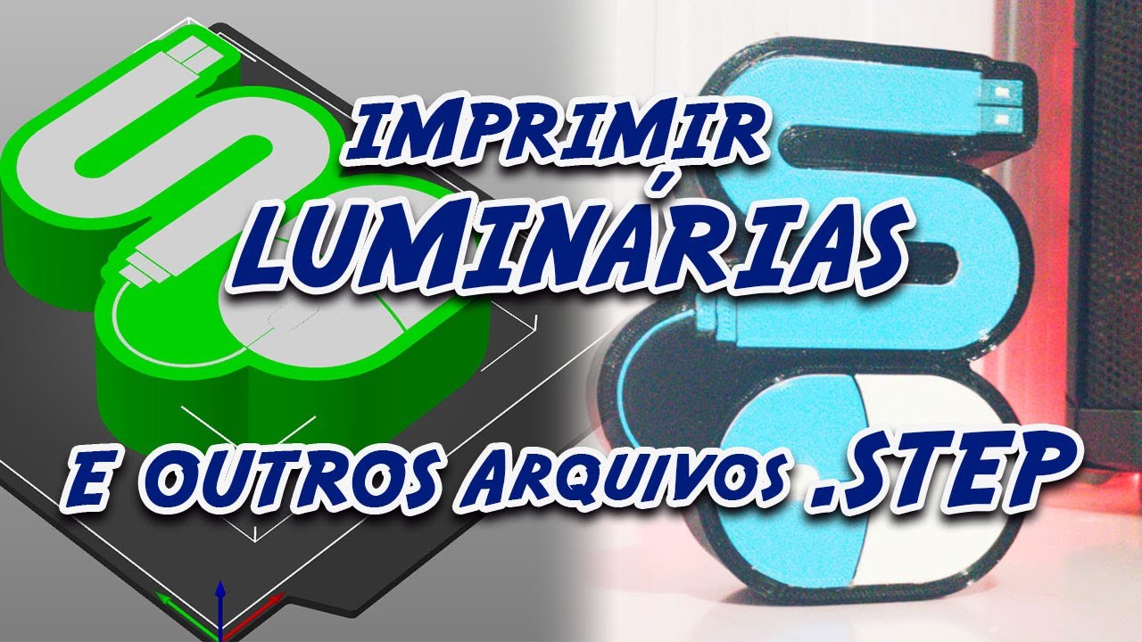 Como Imprimir LUMINÁRIA e arquivo STEP múltiplas cores em Impressora 3D