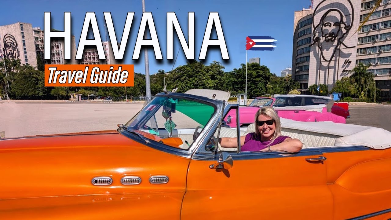 Havana - MUST see sites in Cuba's capital