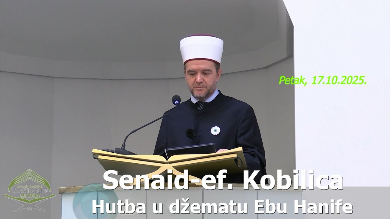Muftija za Zapadanu Evropu, Senaid-ef. Kobilica (hutba 17.10.2025.)