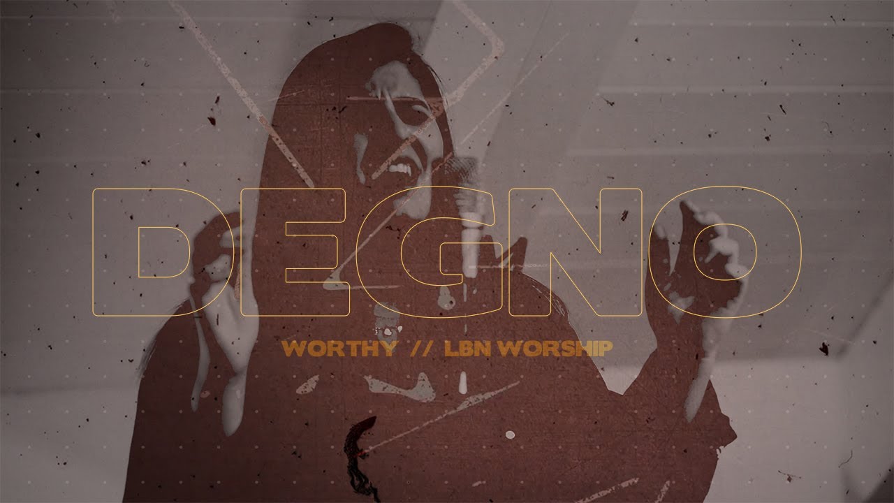 Worthy (Degno è il nome tuo) // LBN Worship