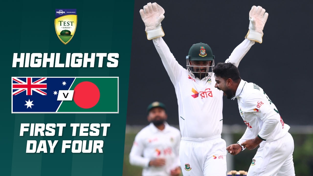 Australia v Bangladesh | First Test | Day Four