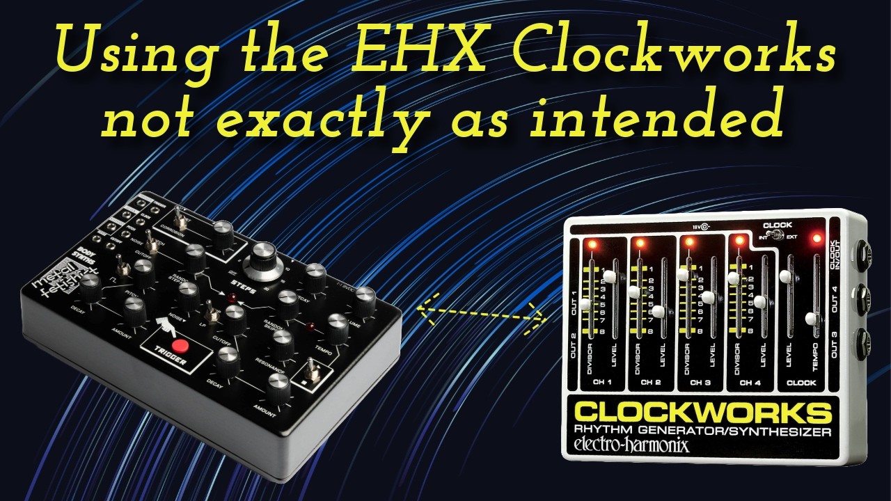 Metal Fetishist ❤️ CLOCKWORKS by Electro-Harmonix