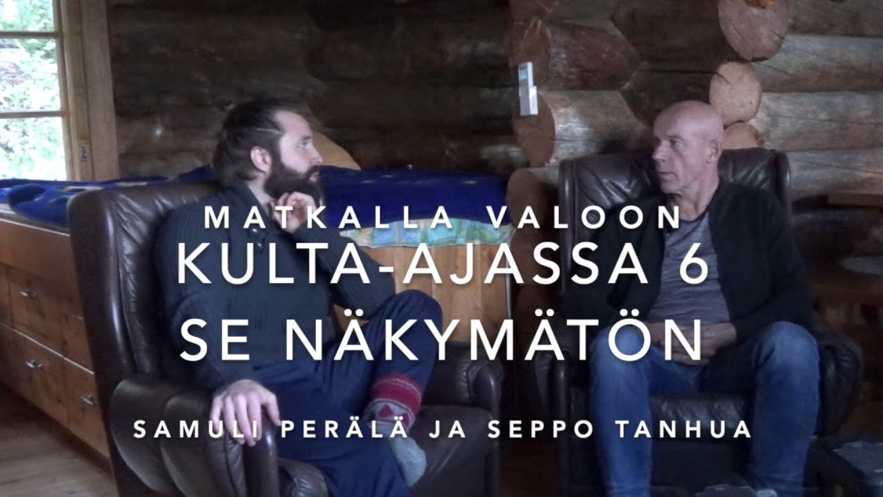 Matkalla valoon osa 6 - Näkymätön maailma