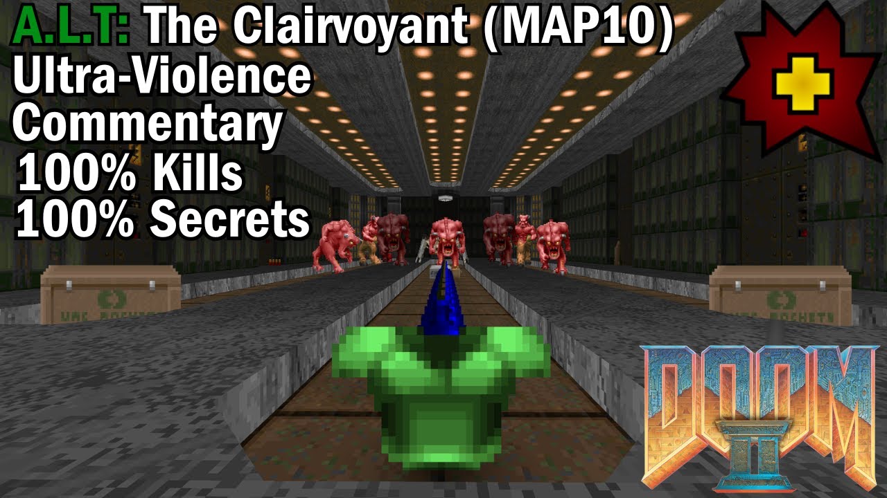 Doom 2: A.L.T - MAP10: The Clairvoyant (Commentary Walkthrough)