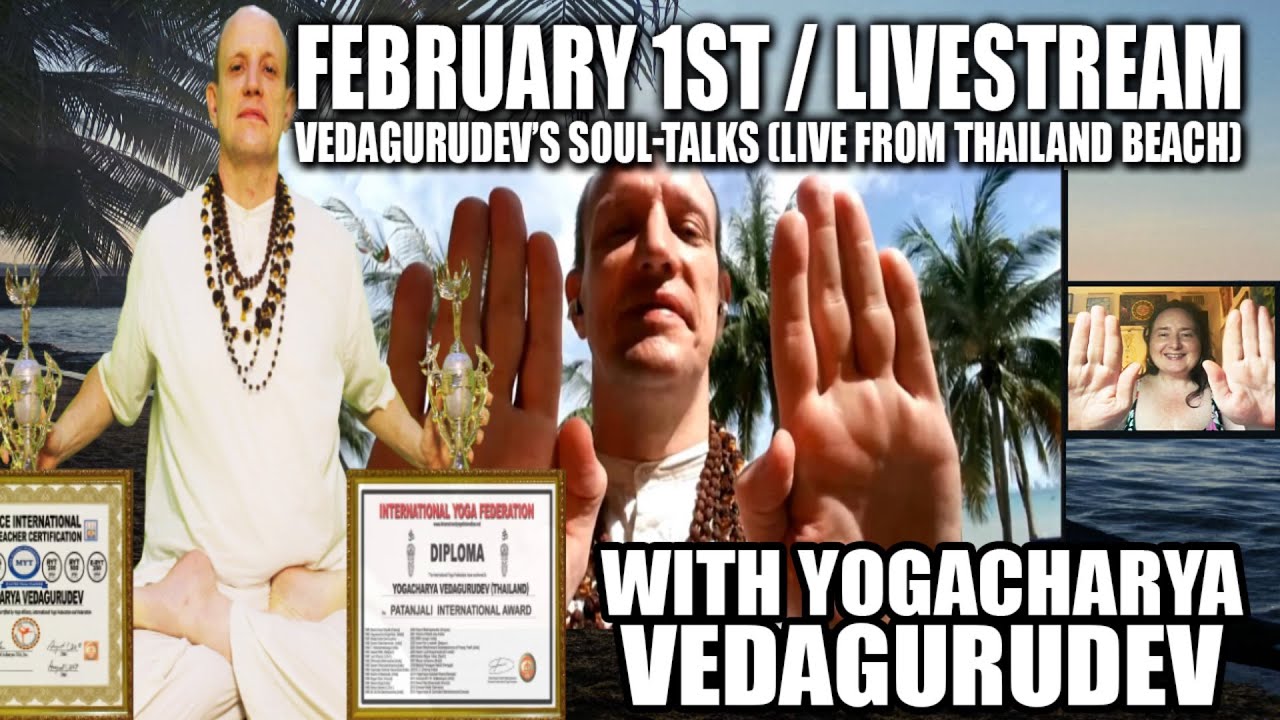 🔥Vedagurudev's Soul-Talks (Live From Thailand Beach)🌴💥 Sunday, February 1st, 2026 @ 9PM EST
