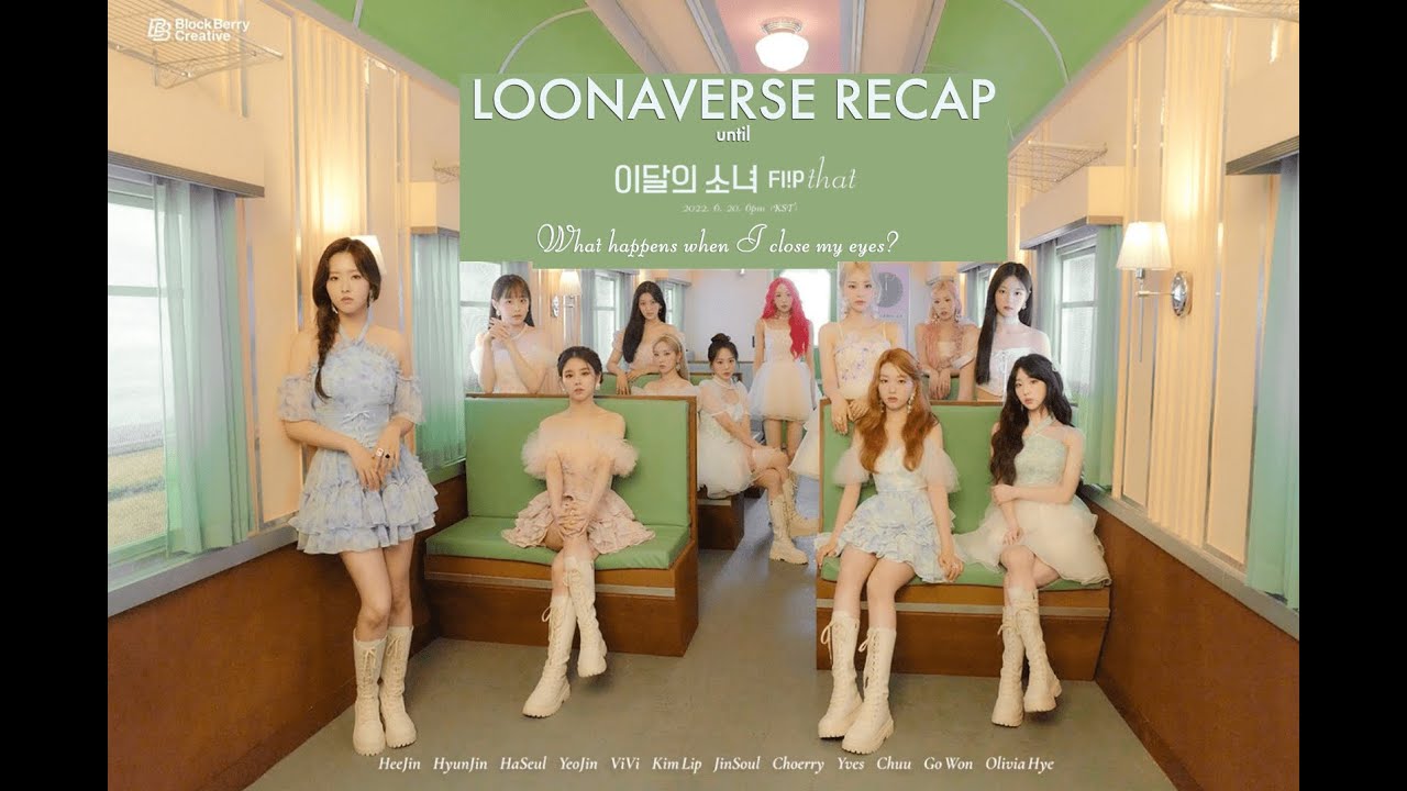 LOONAVERSE Recap until Flip That