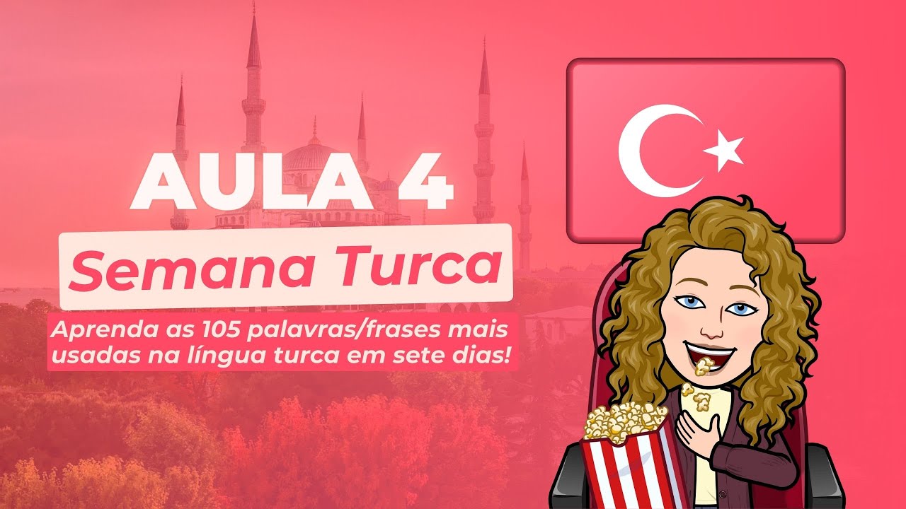 Aula 4 de Turco - Semana Turca! (Turco Autodidata) 🇹🇷