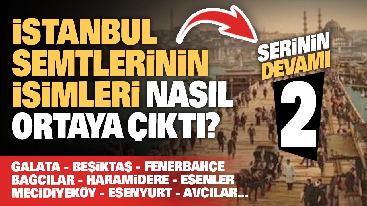 İstanbul'un tarihi semtlerinin isimlerinin çok ilginç ortaya çıkış hikayesi...! (2)
