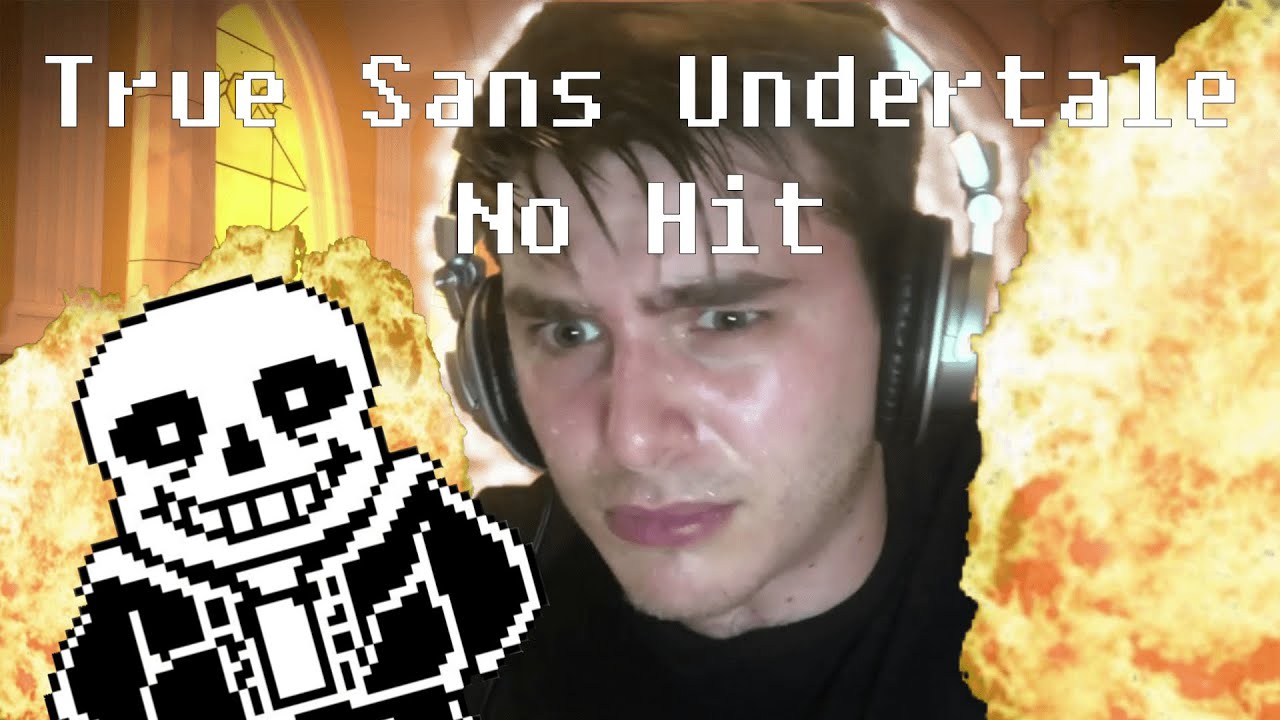 True Sans Undertale No Hit -  Sweaty Speedrunner Meme