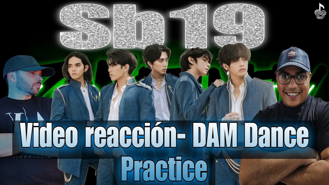 Video Reacción DAM Dance Practice - SB19  / Zonefinity Podcast