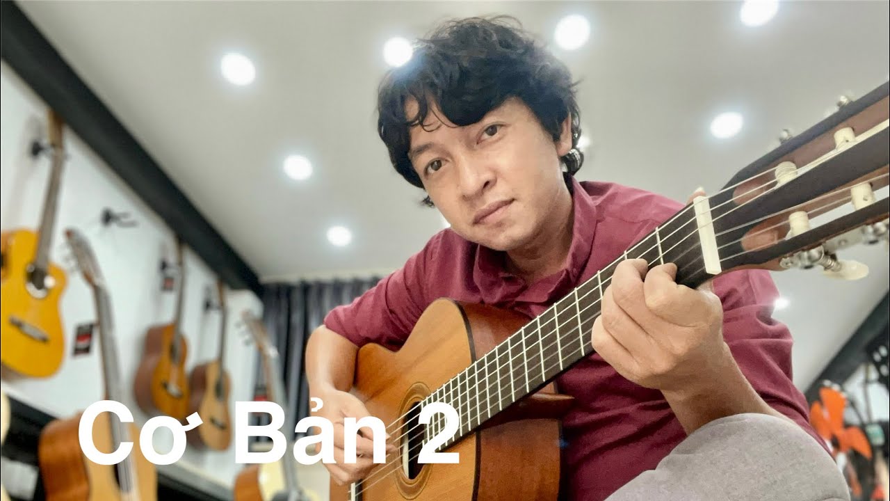 Hướng Dẫn Guitar Cơ Bản - B&agrave;i 2
