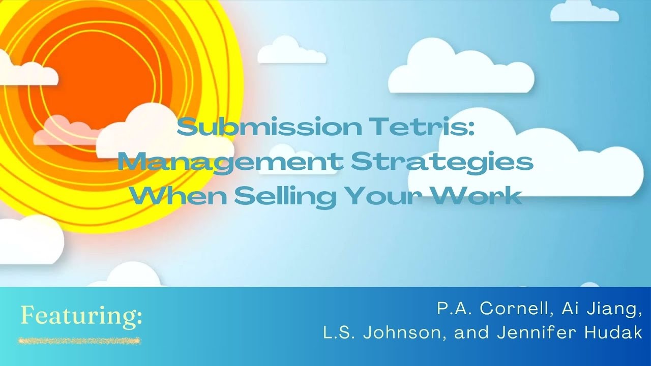 Submission Tetris: Management Strategies When Selling Your Work