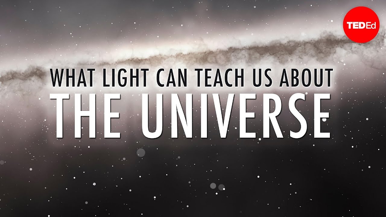 What light can teach us about the universe - Pete Edwards