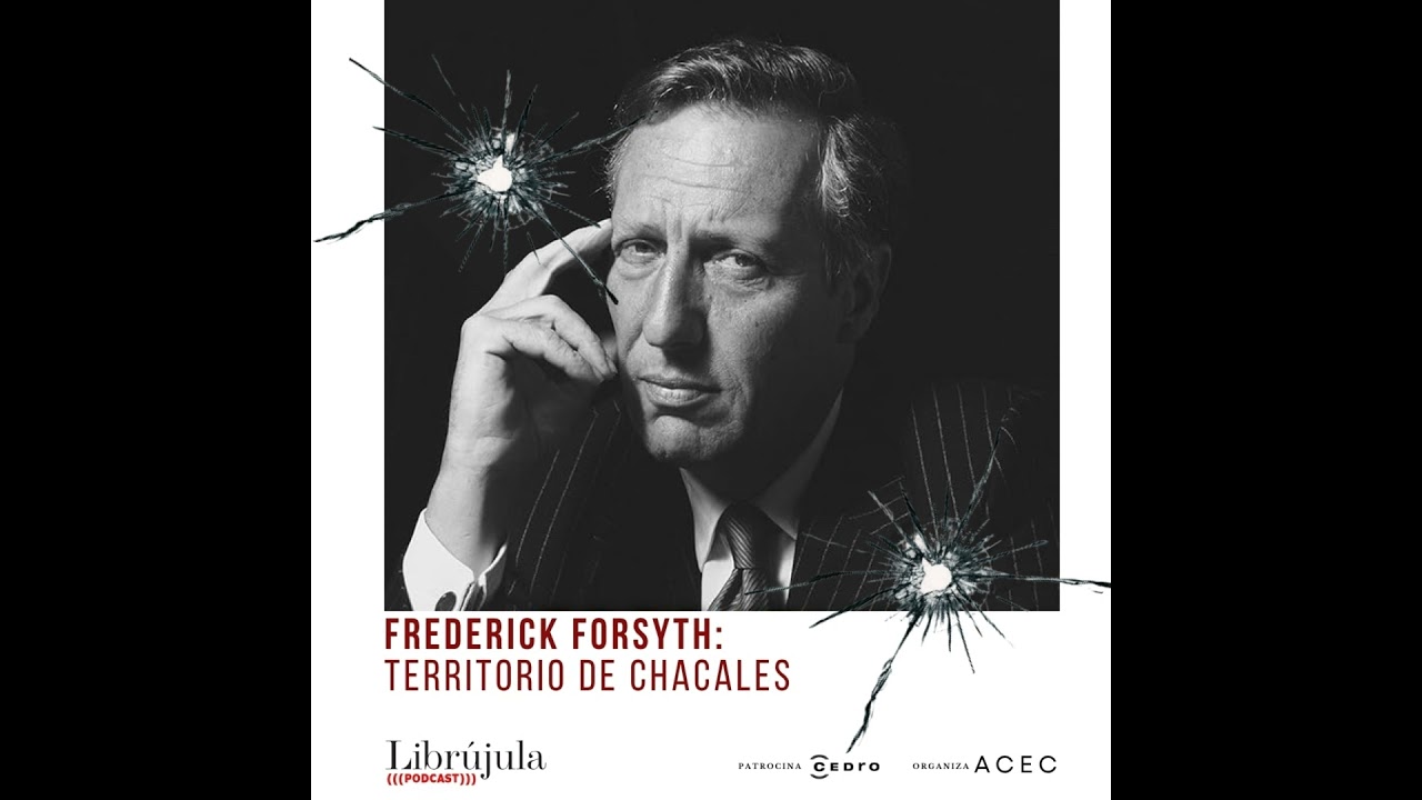 Frederick Forsyth: territorio de chacales