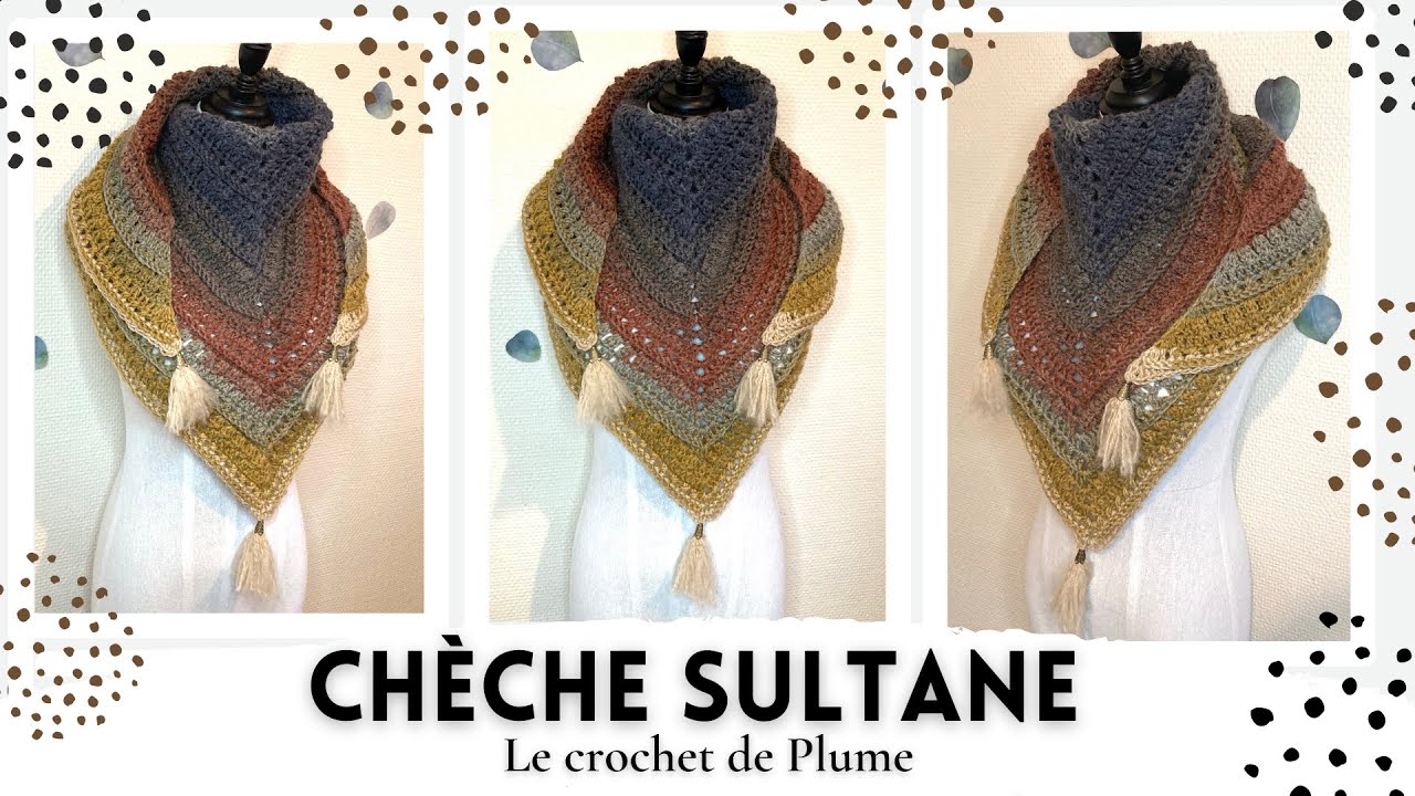 Chèche Châle au crochet - Modèle Sultane - Tutoriel en français - Explications en pas à pas