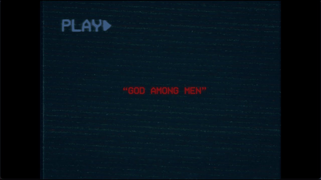 GOD AMONG MEN Lyric Video