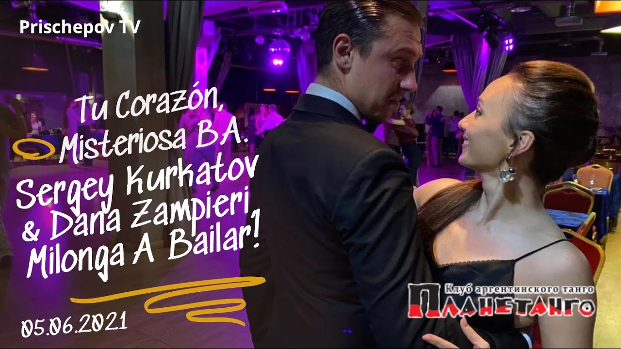 Sergey Kurkatov & Dana Zampieri, 2-4, Milonga Abailar! Planetango 2021, Tu Coraz&oacute;n, Misteriosa B.A.