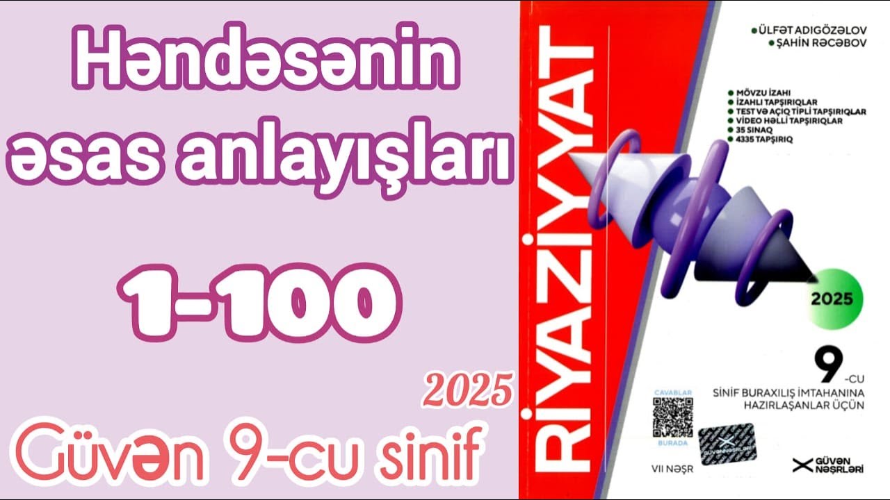 Güvən 9-cu sinif riyaziyyat 2025 // Həndəsənin əsas anlayışları 1-100 // Part-1