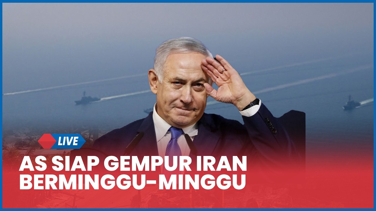 🔴 AS Siap Gempur Iran Berminggu-minggu hingga Iran Targetkan Serang Netanyahu