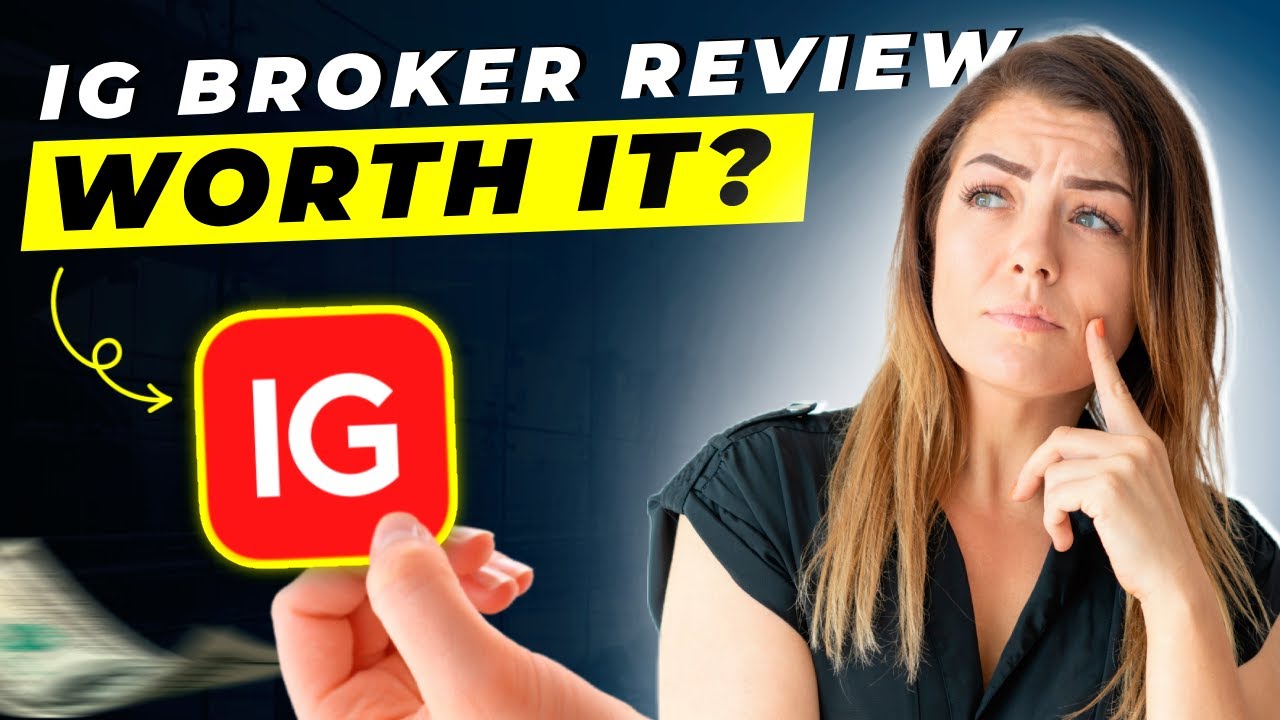 IG Broker Review 2025 | Pros and Cons | Detailed Overview