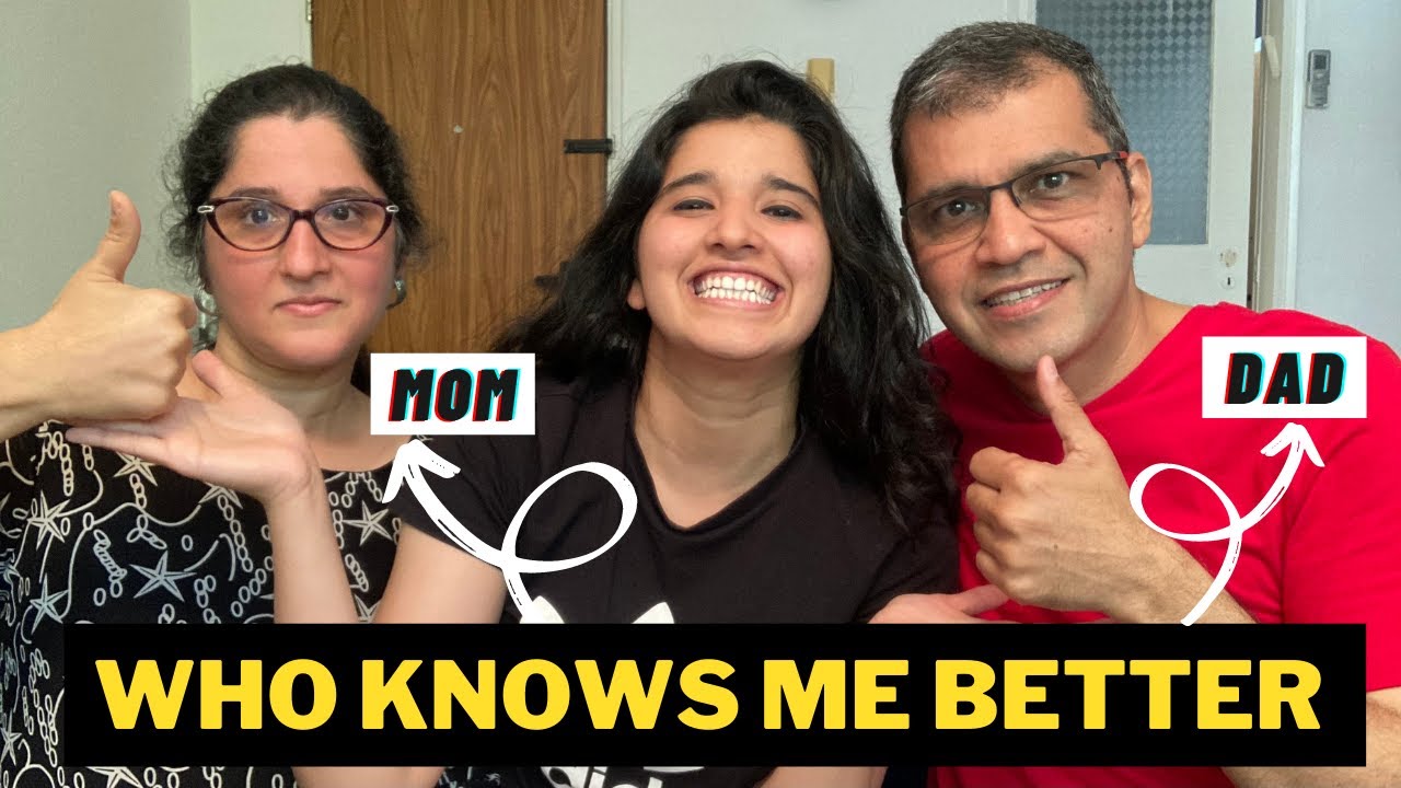 Who knows me better? MOM vs DAD | Indian in Israel