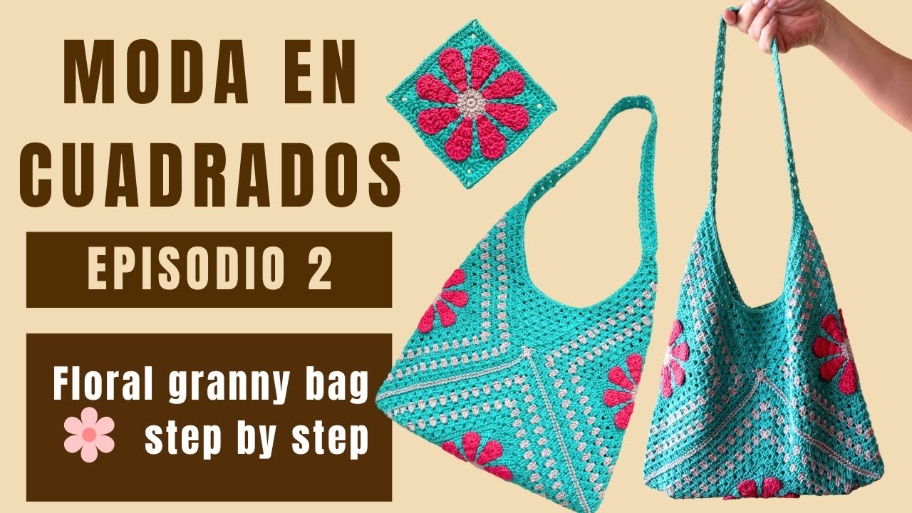 Bolso con granny floral paso a paso | Tutorial crochet | MODA EN CUADRADOS Ep.2 | Granny Bag