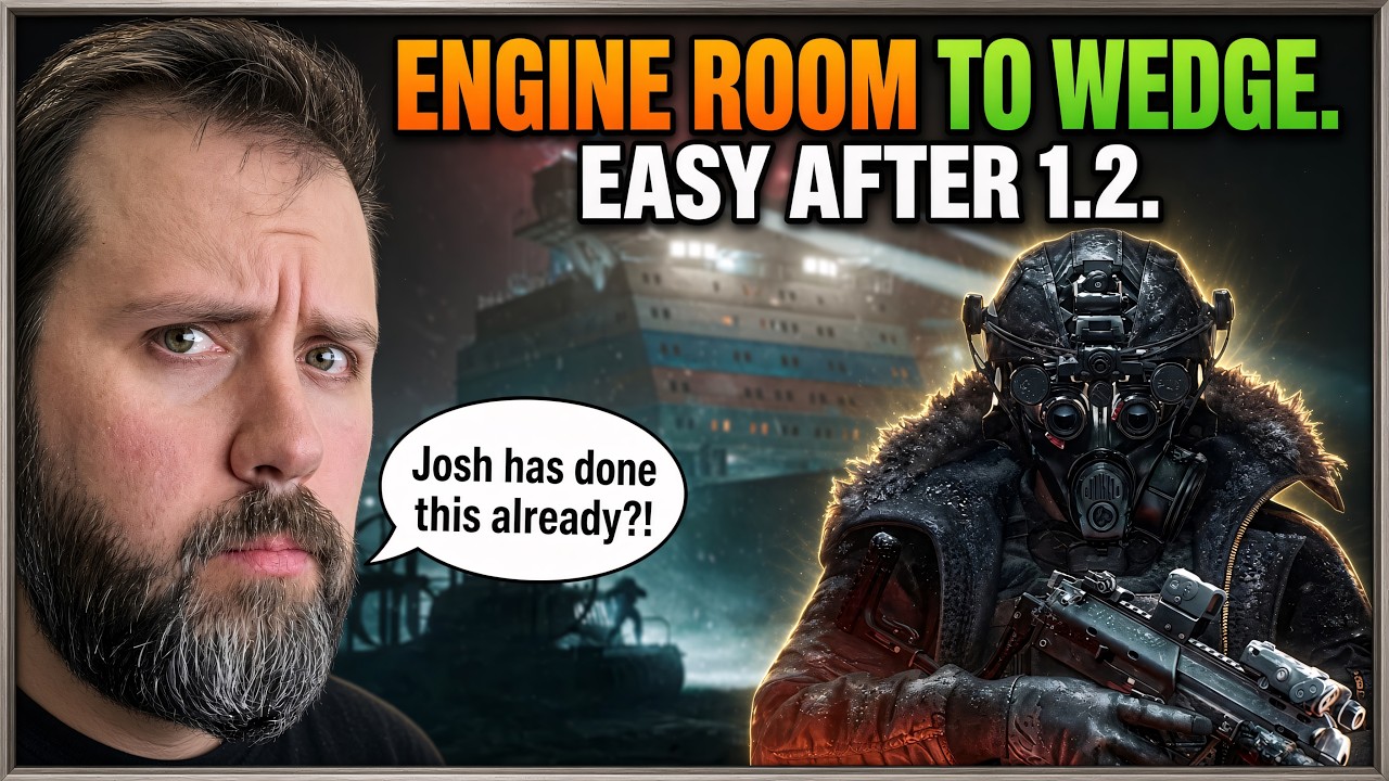 Clear Engine Room To Wedge After Patch 1.2.0! Easy