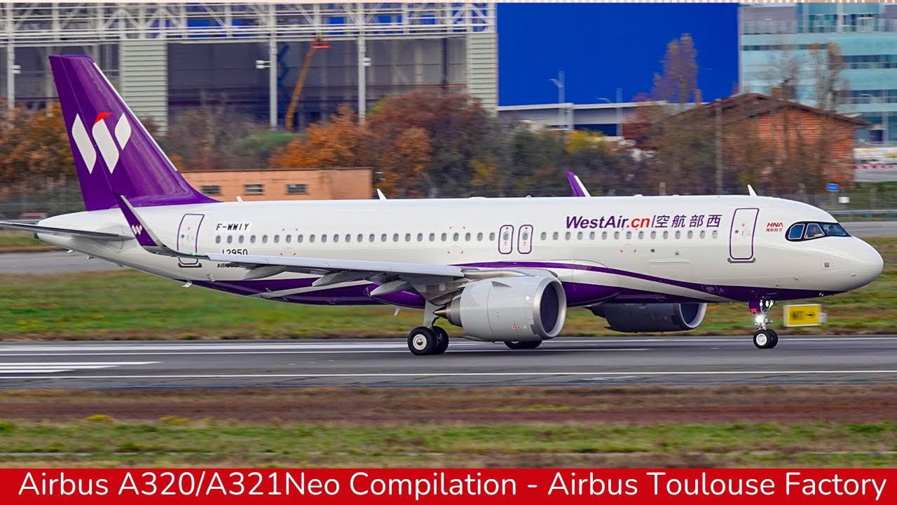 AIRBUS A320NEO & A321Neo Compilation, Airbus Toulouse Factory & Flight test (2025)