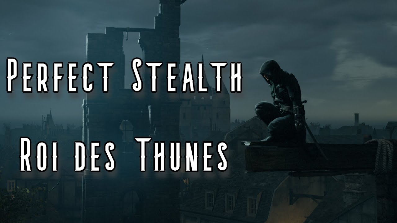 AC Unity - Roi des Thunes - Perfect Stealth!