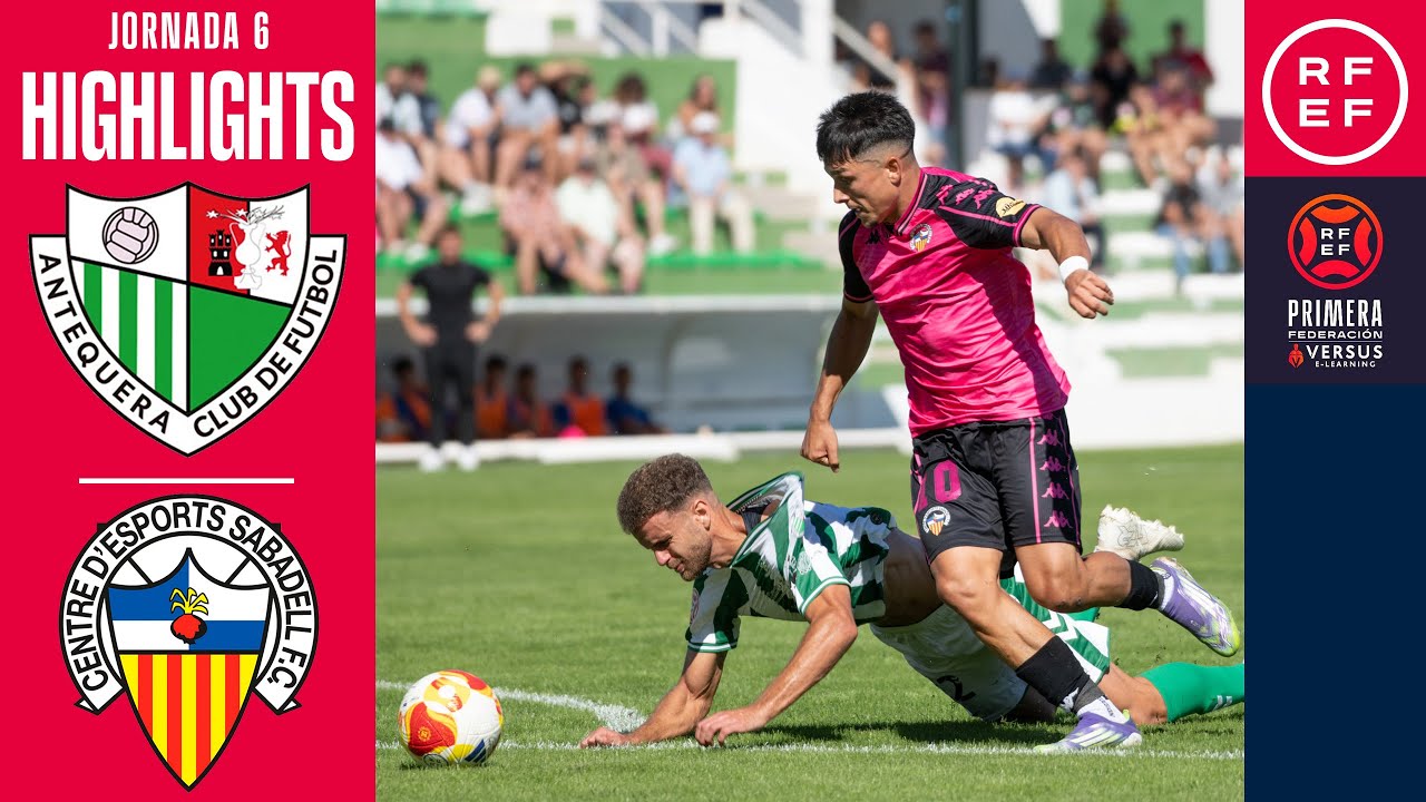 Resumen #PrimeraFederaci&oacute;n | Antequera CF 0-0 CE Sabadell FC | Jornada 6 | Temporada 2025/26