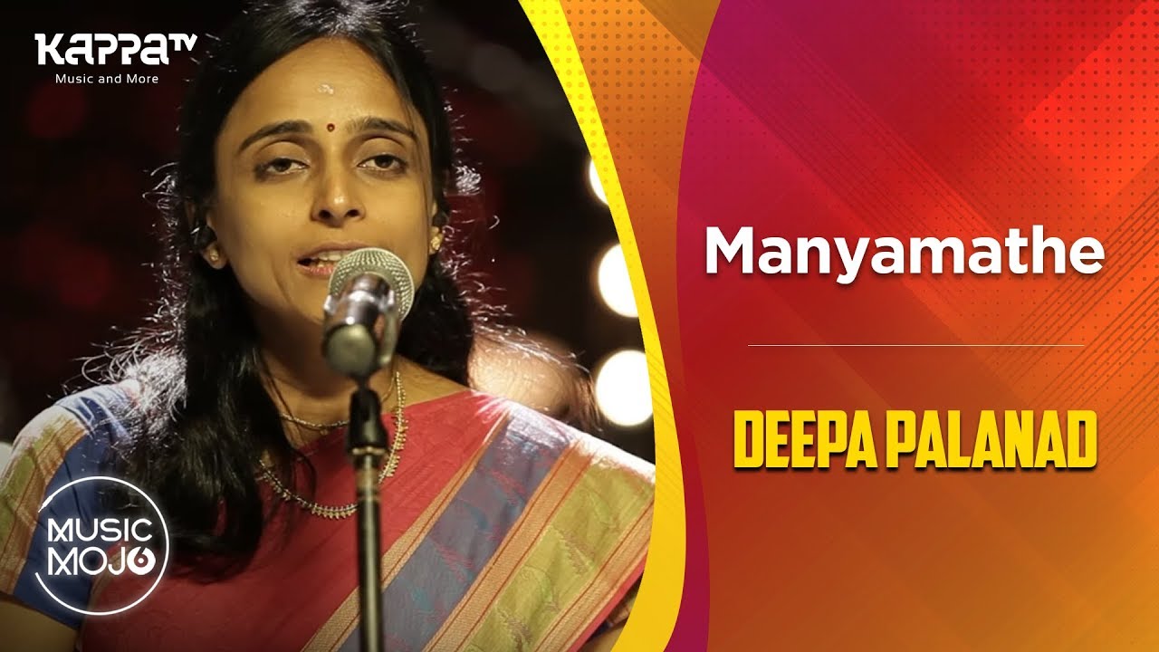 Manyamathe - Deepa Palanad Feat. - Music Mojo Season 6 - Kappa TV