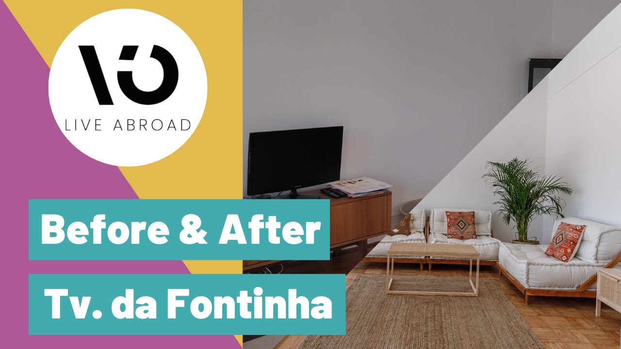 Before & After - Fontinha | Live Abroad Portugal