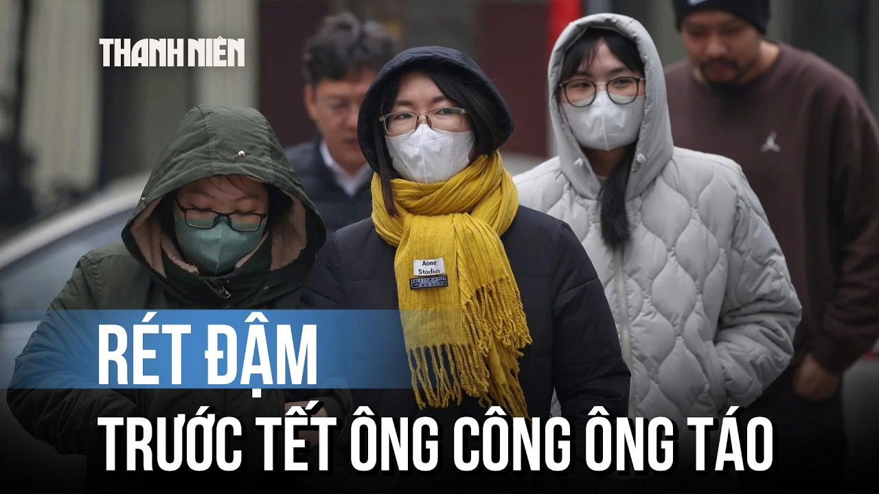 Dự báo ngày rét nhất trong đợt không khí lạnh trước tết ông Công ông Táo