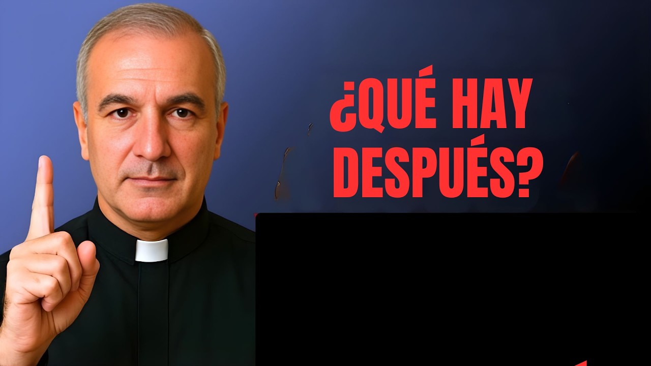 ¿Qué Hay Detrás de la Muerte? La Respuesta de Dios | Padre Ángel Espinosa