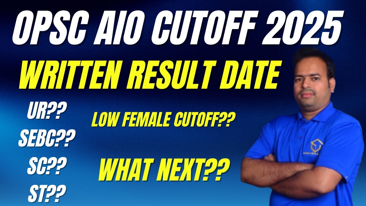 OPSC AIO WRITTEN RESULT DATE AND CUTOFF DISCUSSION