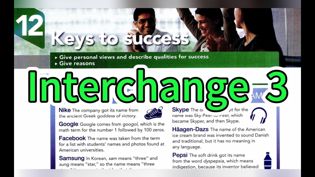 Keys to success .- Interchange 5th Edition Book 3 Unit 12